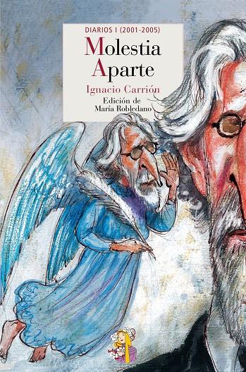 Molestia aparte. Diarios I (2001-2005) | 9788415973317 | Ignacio Carrión