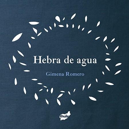 Hebra de agua | 9788415357957 | Gimena Romero