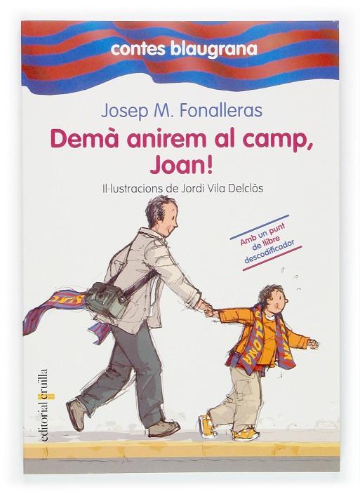 Demà anirem al camp, Joan! | 9788466112222 | Josep M. Fonalleras