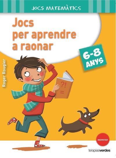 Jocs per aprendre a raonar 6-8 anys | 9788415612643 | Roger Rougier