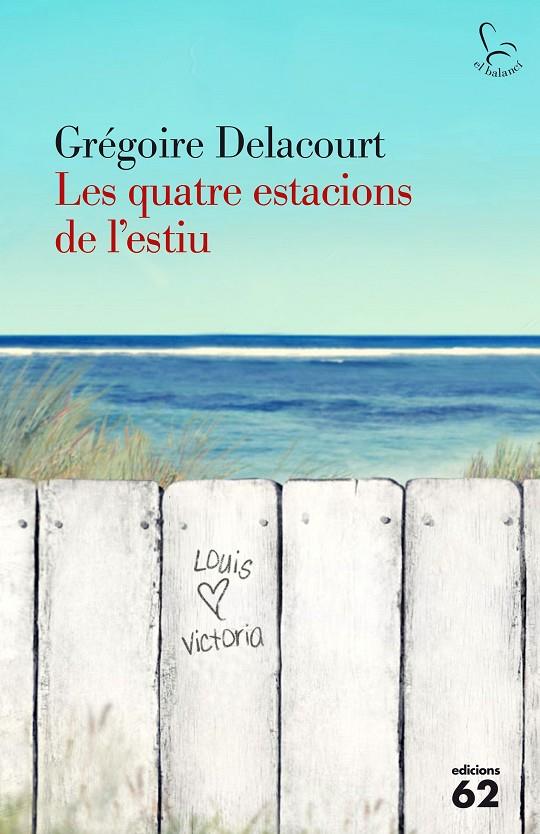 Les quatre estacions de l'estiu | 9788429774801 | Gregoire Delacourt