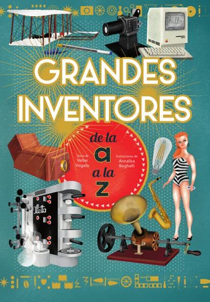 Grandes inventores de la A a la Z | 9788468263212 | V. Fogato