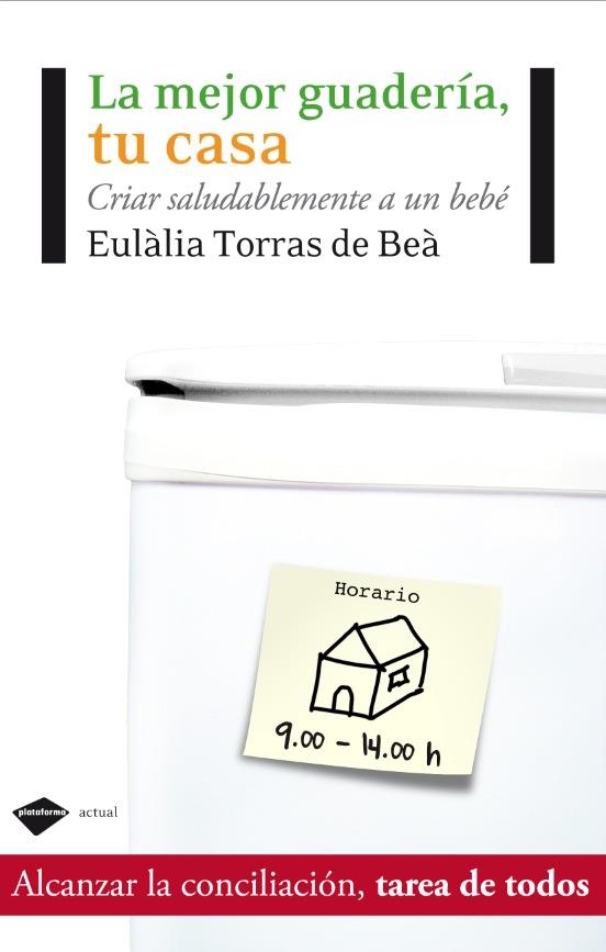 La mejor guardería, tu casa | 9788415115069 | Eulàlia Torras de Beà