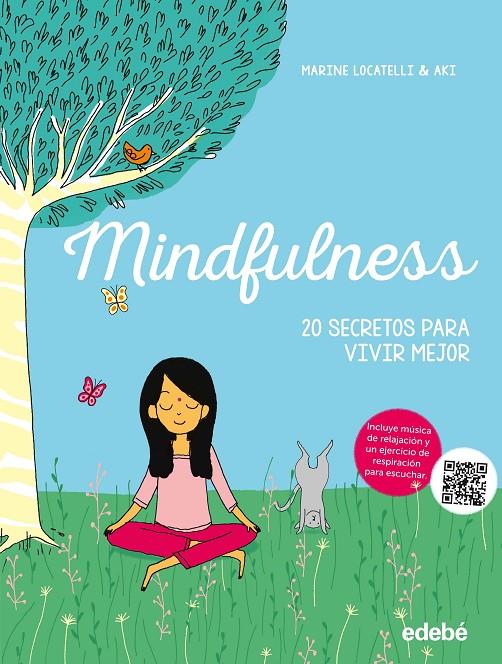 Mindfulness. 20 secretos para vivir mejor | 9788468331386 | Marine Locatelli & Aki