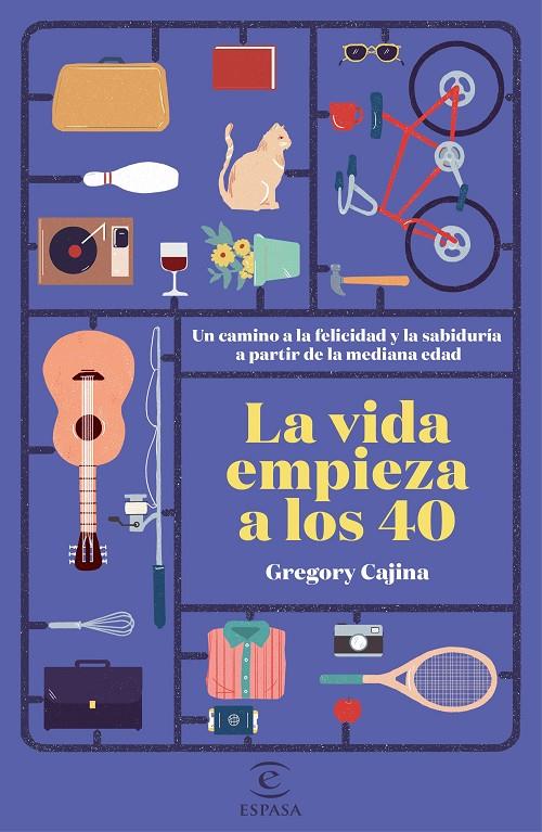 La vida empieza a los 40 | 9788467052398 | Gregory Cajina