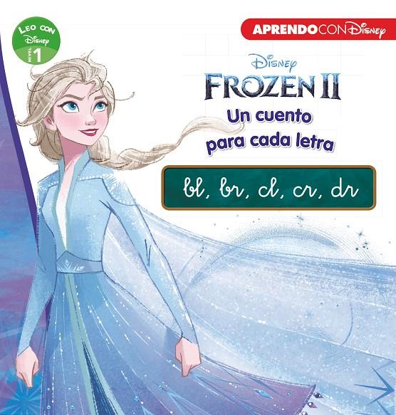 Frozen 2. Un cuento para cada grupo consonántico: bl, br, cl, cr, dr (Leo con Di | 9788417630348 | Disney,