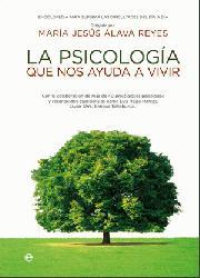 La psicología que nos ayuda a vivir | 9788499700007 | María Jesús Álava Reyes