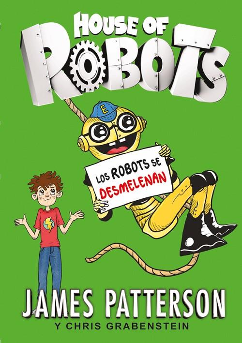 House of Robots 2. Los robots se desmelenan | 9788424657895 | Patterson, James/Grabenstein, Chris