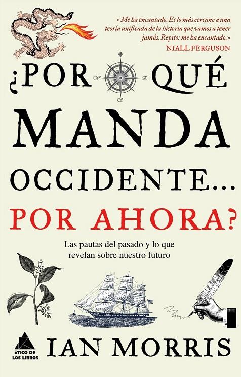 ¿Por qué manda occidente... por ahora? | 9788493859558 | Ian Morris