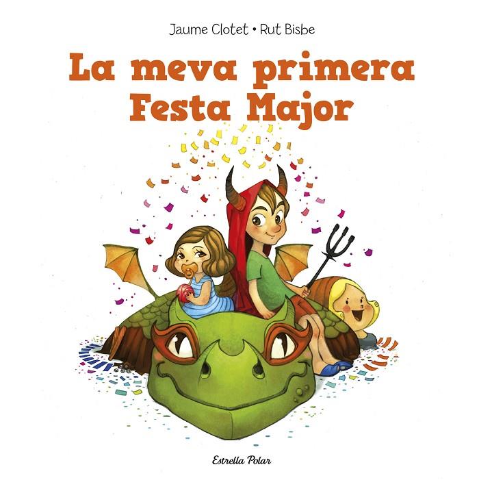 La meva primera Festa Major | 9788490574140 | Jaume Clotet / Rut Bisbe