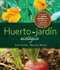 Huerto-jardín ecológico | 9788498676167 | Jesús Arnau - Mariano Bueno