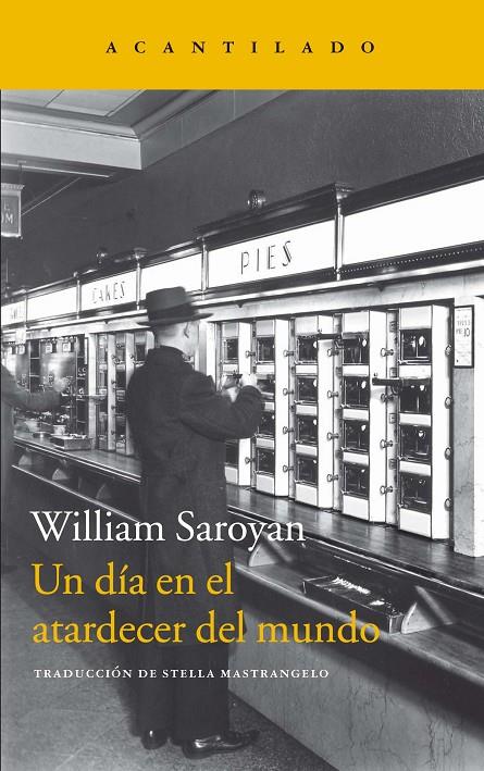 Día en el atardecer del mundo, Un | 9788416748594 | William Saroyan