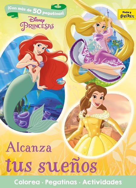 Princesas Disney. Alcanza tus sueños | 9788416913640 | Disney