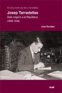 Josep Tarradellas. Dels orígens a la República | 9788493662585 | Joan Esculies