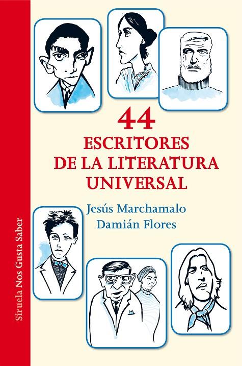 44 escritores de la literatura universal | 9788416964406 | Jesús Marchamalo y Damián Flores