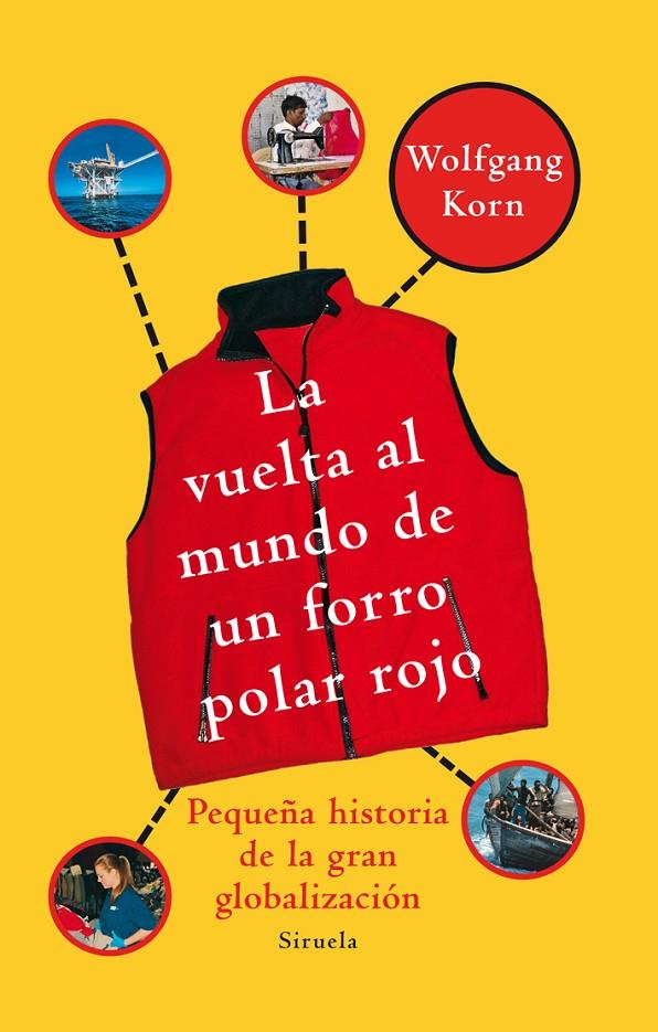 La vuelta al mundo de un forro polar rojo | 9788498414318 | Wolfgang Korn