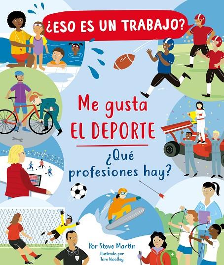 ¿Eso es un trabajo? Me gusta el deporte: ¿qué profesiones hay? | 9788468348957 | Marti, Steve