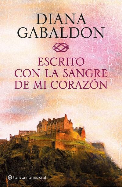 Escrito con la sangre de mi corazón | 9788408138372 | Diana Gabaldón