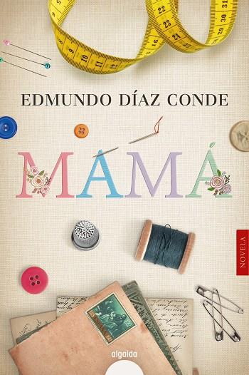 Mamá | 9788491898207 | Díaz Conde, Edmundo