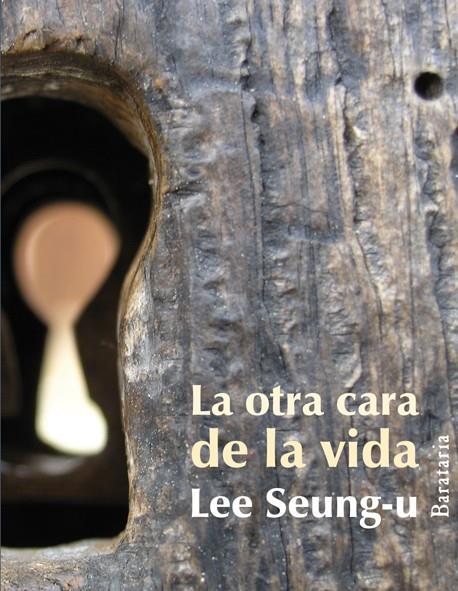 La otra cara de la vida | 9788492979127 | Lee Seung-u