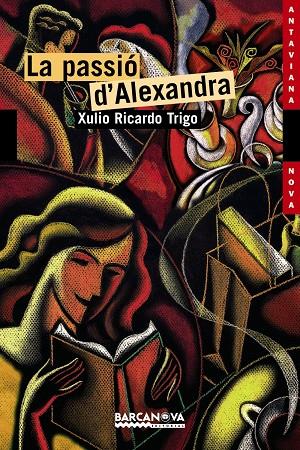 La passió d'Alexandra | 9788448921552 | Xulio Ricardo Trigo