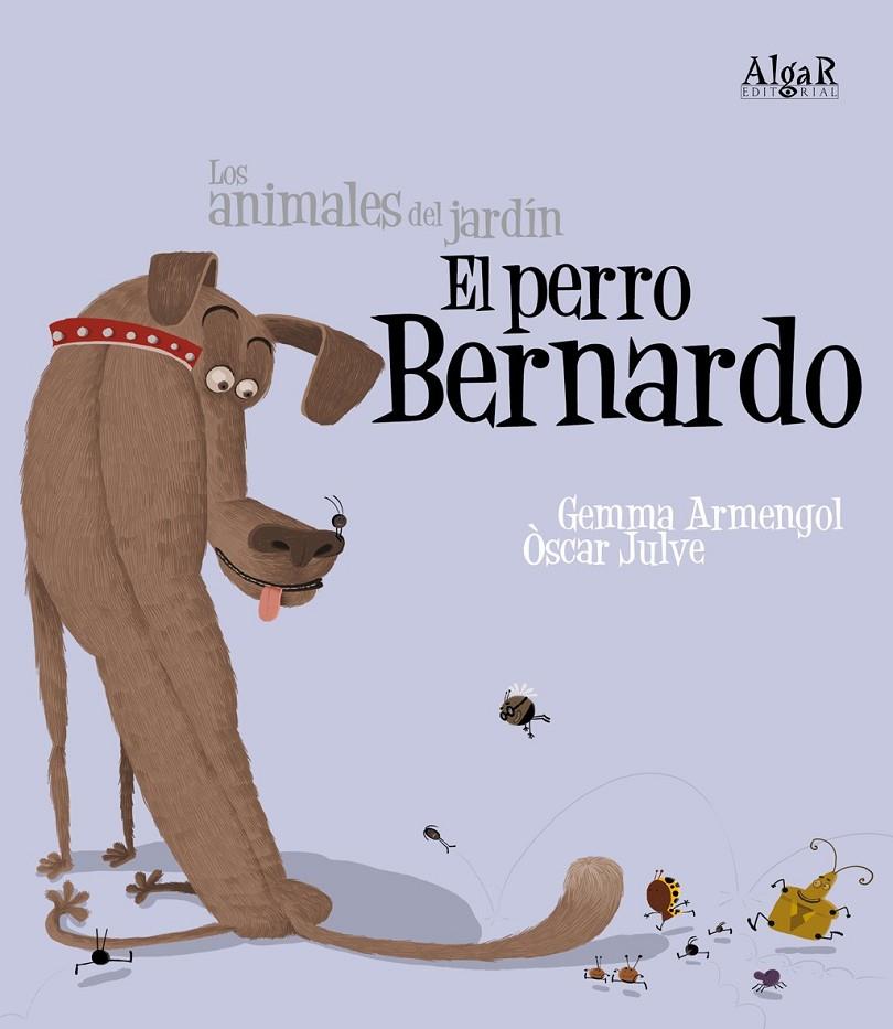 El perro Bernardo (lletra impremta) | 9788498451818 | Gemma Armengol - Òscar Julve