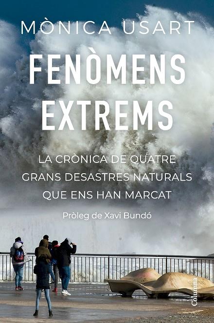 Fenòmens extrems | 9788466430142 | Usart, Mònica (pròleg de Bundó, Xavi)