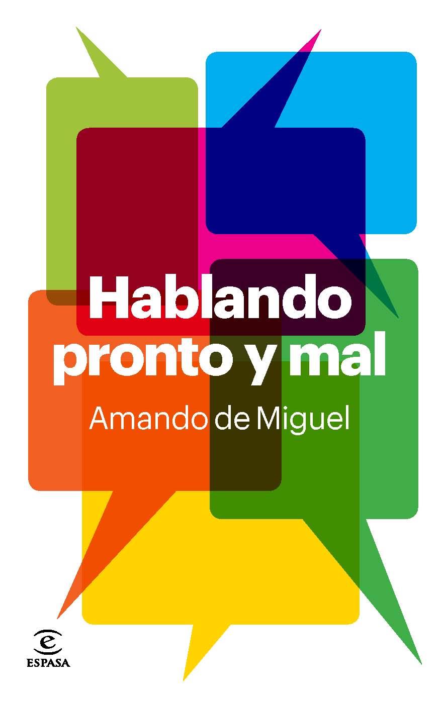 Hablando pronto y mal | 9788467035179 | Amando de Miguel