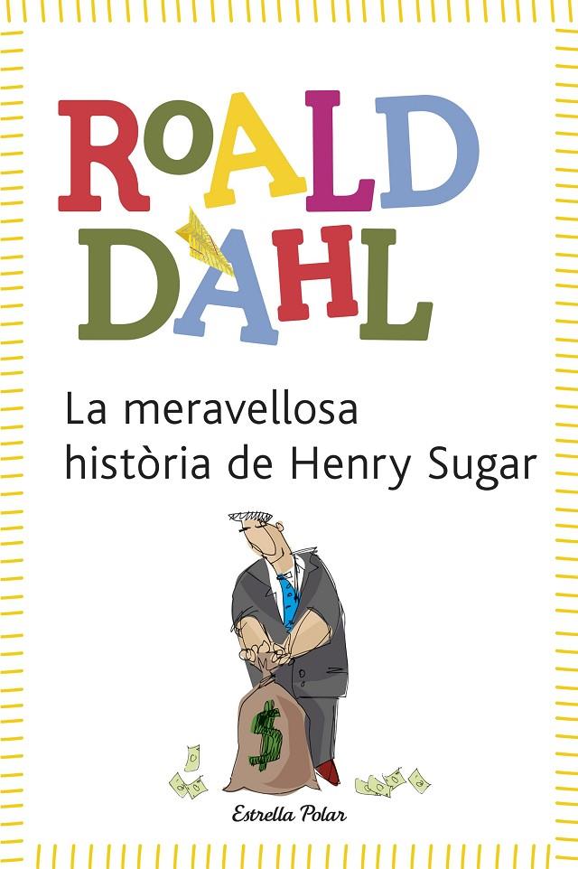 La meravellosa història de Henry Sugar | 9788492671601 | Roald Dahl