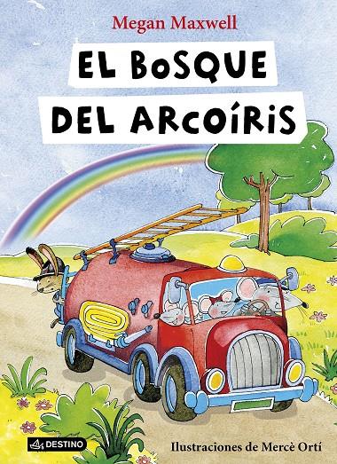 El bosque del arcoiris | 9788408149316 | Megan Maxwell / Mercè Ortí