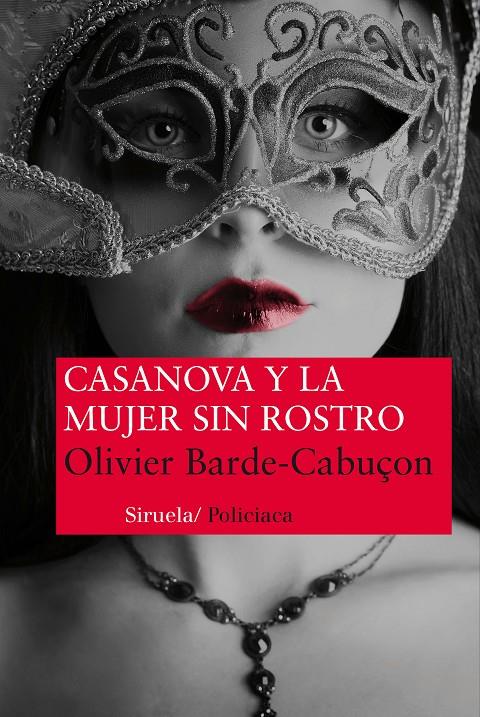 Casanova y la mujer sin rostro | 9788415937098 | Olivier Barde-Cabuçon