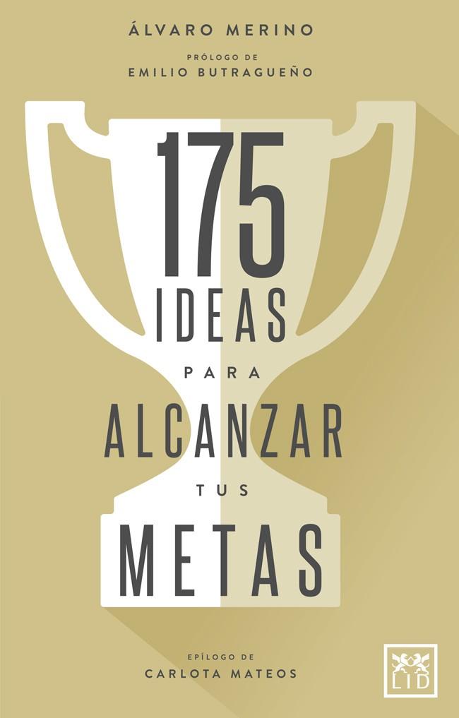 175 ideas para alcanzar tus metas | 9788416894482 | Álvaro Merino