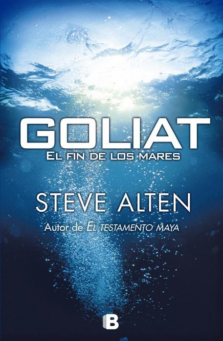 Goliat. El fin de los mares | 9788466650595 | Steve Alten