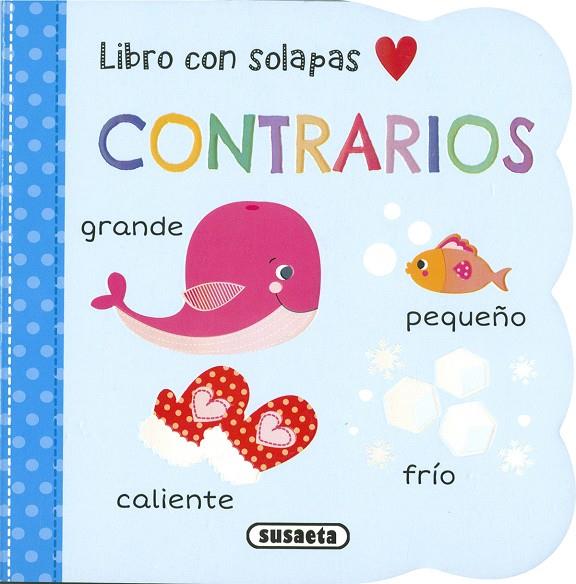 Contrarios | 9788467799675 | Ediciones Susaeta/ Hogan, Martina