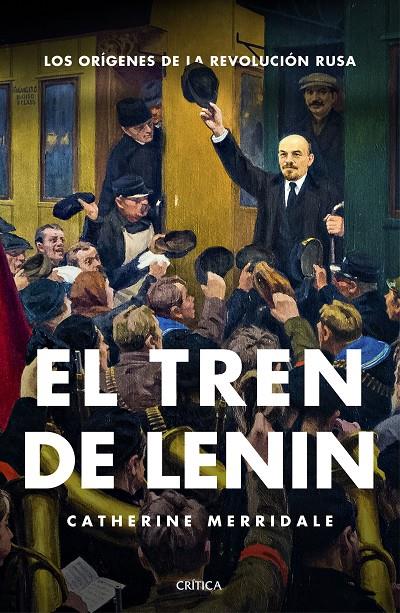 El tren de Lenin | 9788416771448 | Catherine Merridale