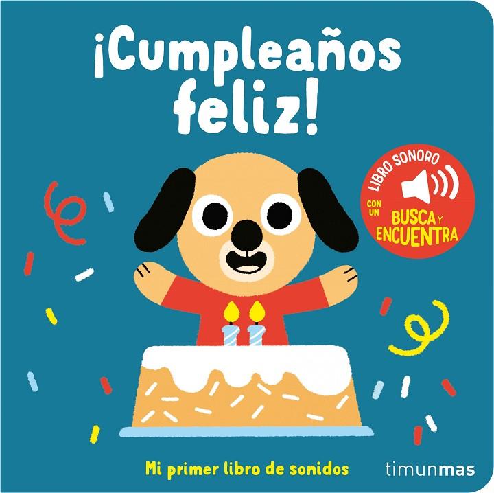 ¡Cumpleaños feliz! Mi primer libro de sonidos | 9788408263876 | Billet, Marion