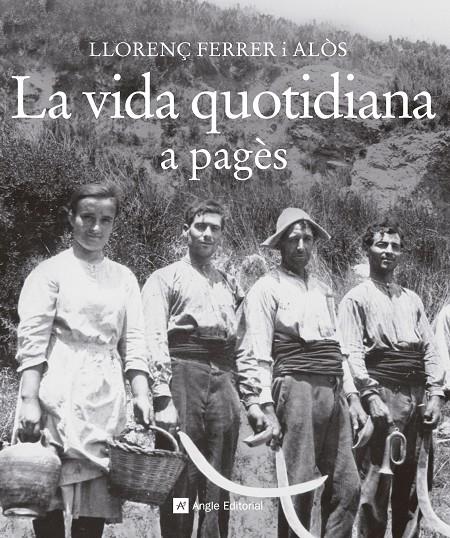 La vida quotidiana a pagès | 9788415307372 | Llorenç Ferrer i Alòs