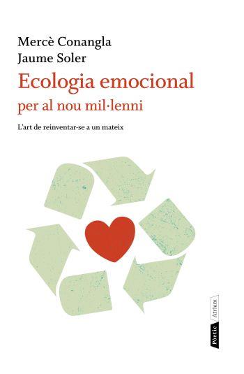 Ecologia emocional per al nou mil·leni | 9788498091823 | Mercè Conangla - Jaume Soler