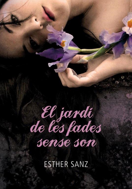 El jardí de les fades sense son | 9788484419259 | Esther Sanz