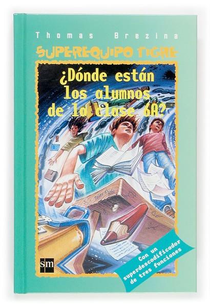 ¿Dónde están los alumnos de la clase 6A? | 9788467505894 | Thomas Brezina