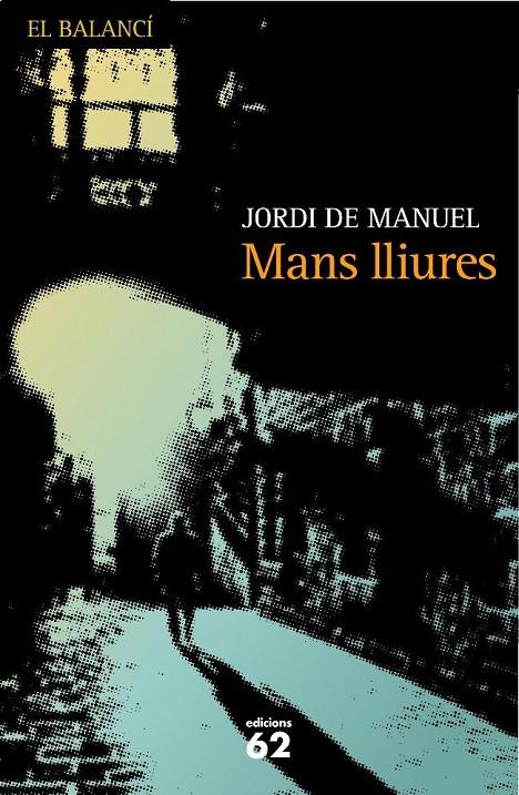 Mans lliures | 9788429761917 | Jordi de Manuel