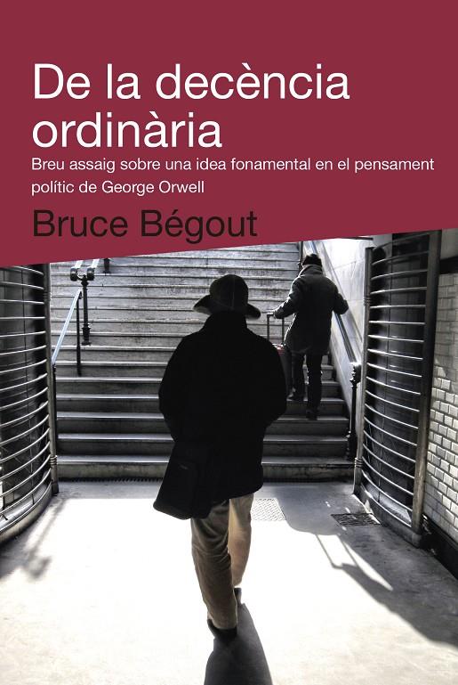 De la decència ordinaria | 9788492440993 | Bruce Bégout