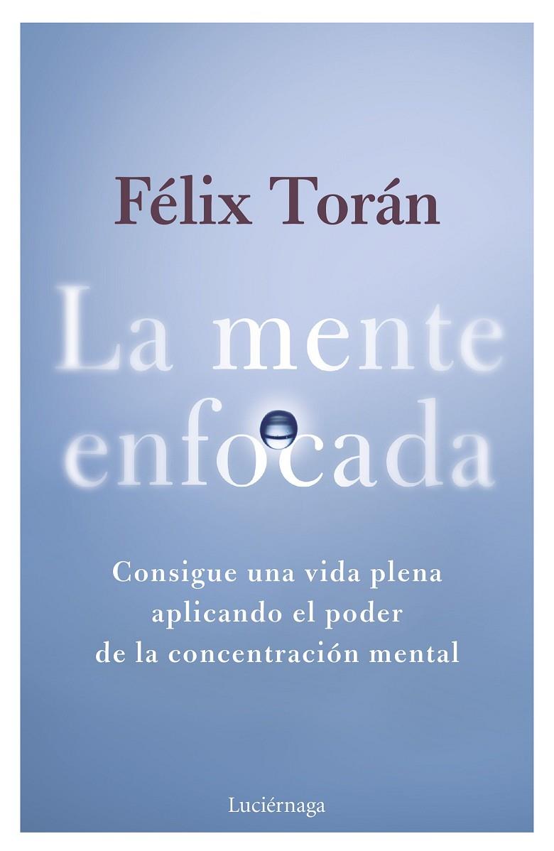 La mente enfocada | 9788419996770 | Torán Martí, Félix