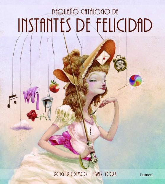 Pequeño catálogo de instantes de felicidad | 9788448835873 | Roger Olmos - Lewis York