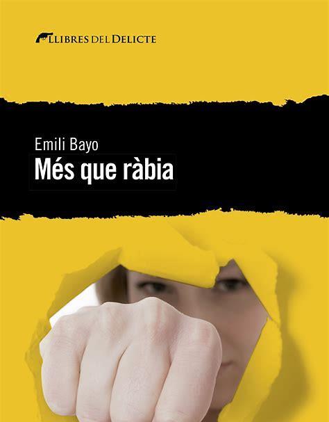 Més que ràbia | 9788494788994 | Emili Bayo