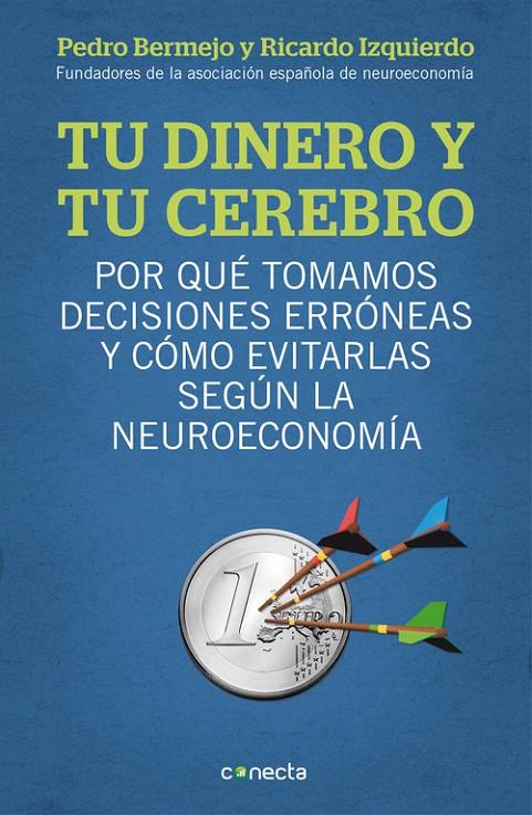 Tu dinero y tu cerebro | 9788415431718 | Bermejo, Pedro/Izquierdo, Ricardo