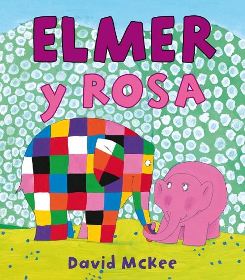 Elmer y Rosa | 9788448834944 | David McKee