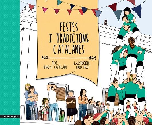 Festes i tradicions catalanes | 9788416033461 | Francesc Castellano - Maria Palet