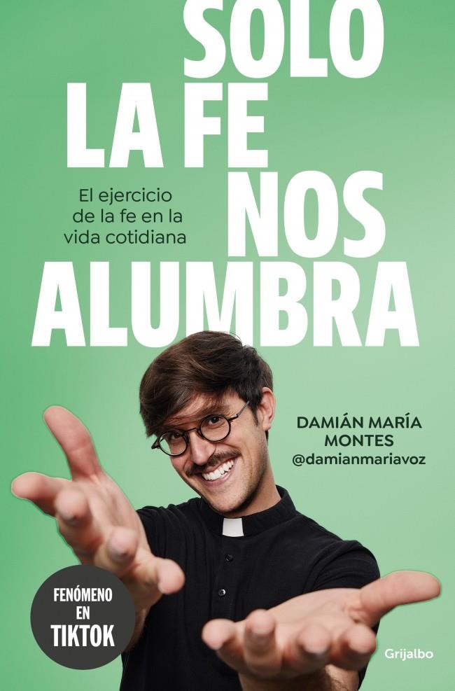 Solo la fe nos alumbra | 9788425368189 | Montes (@damianmariavoz), Damián María