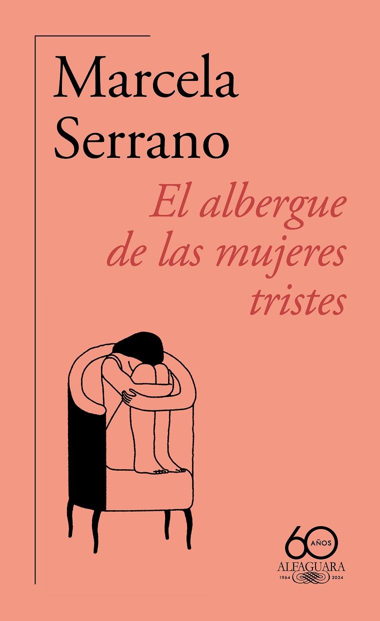 El albergue de las mujeres tristes (60.º aniversario de Alfaguara) | 9788420478890 | Serrano, Marcela